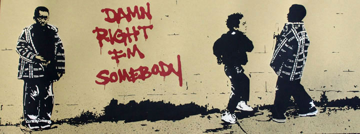"Damn Right I'm Somebody" by Chris Stain. Screen printed on archival paper. Hand colored with spray paint. 25" W x 9.5" H