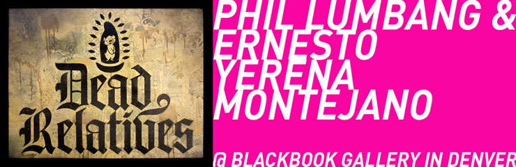 brooklyn-street-art-WEB-Phil-Lumbang-Ernesto-Yerena-DEAD-RELATIVES-balck-book-gallery