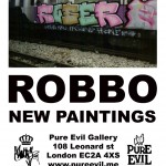 Pure Evil Gallery Presents: Robbo. New Paintings (London, UK)