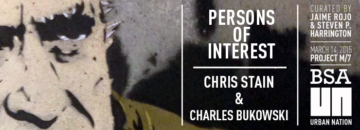 Chris Stain and Charles Bukowski  – “Persons of Interest”