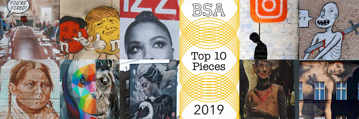 BSA’s 10 Top Pieces on The Streets 2019: A “Social” Survey