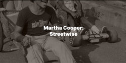 Martha Comes Home: “Street Wise” at the Bronx Documentary Center